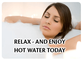 Relax and enjoy hot water today